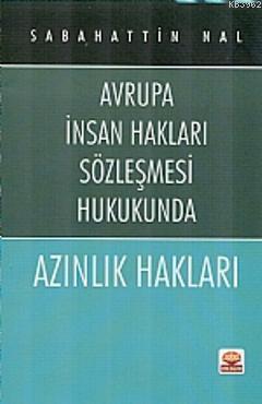 Azınlık Hakları; Avrupa İnsan Hakları Sözleşmesi Hukukunda Sabahattin 