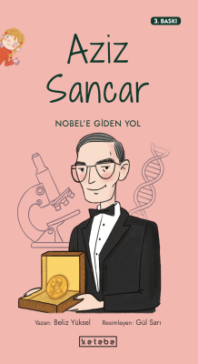 Aziz Sancar;Nobel'e Giden Yol Beliz Yüksel