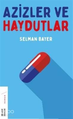 Azizler ve Haydutlar Selman Bayer