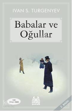 Babalar ve Oğullar Ivan Sergeyeviç Turgenyev