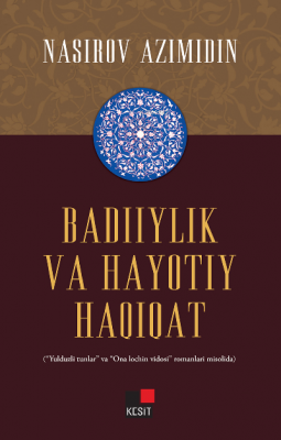 Badiiylik Va Hayotıy Haqiqat Nasirov Azimidin