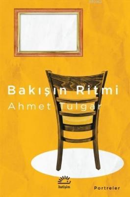 Bakışın Ritmi Ahmet Tulgar