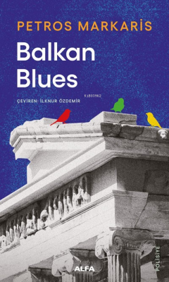 Balkan Blues Petros Markarıs