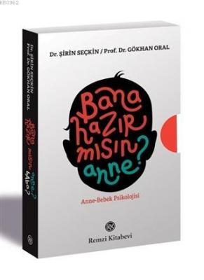 Bana Hazır mısın? (Kutulu 2 Kitap Takım); Anne-Bebek Psikolojisi Şirin