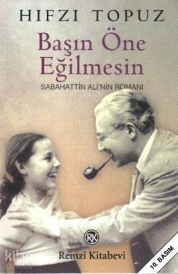 Başın Öne Eğilmesin; Sabahattin Ali'nin Romanı Hıfzı Topuz