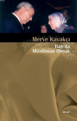 Batıda Müslüman Olmak Merve Kavakçı