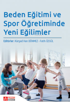 Beden Eğitimi ve Spor Öğretiminde Yeni Eğilimler Fatih Özgül