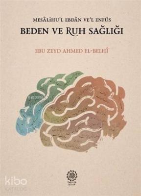 Beden Ve Ruh Sağlığı Ebu Zeyd Ahmed El-Belhi