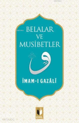 Belalar ve Müsibetler İmam-ı Gazali