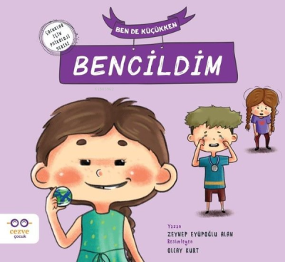 Ben de Küçükken Bencildim Zeynep Eyüpoğlu Alan