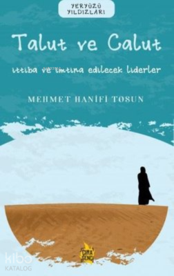 Ben Talut ve Calut - İttiba ve İmtina Edilecek Liderler Mehmet Hanifi 