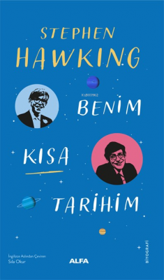 Benim Kısa Tarihim Stephen Hawking