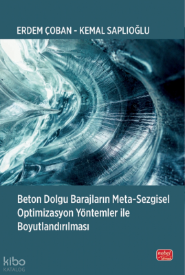 Beton Dolgu Barajların Meta-Sezgisel Optimizasyon Yöntemler ile Boyutl