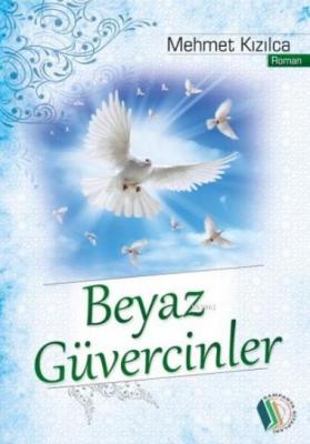 Beyaz Güvercinler Mehmet Kızılca