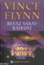 Beyaz Saray Baskını Vince Flynn