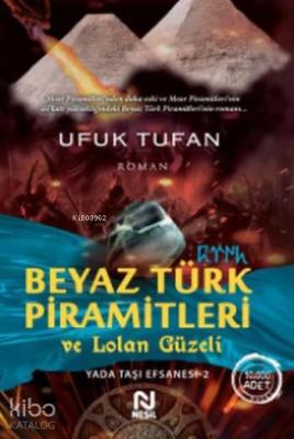 Beyaz Türk Piramitleri ve Lolan Güzeli Ufuk Tufan