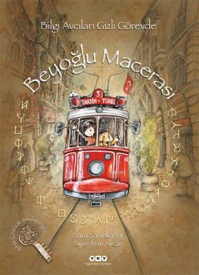 Beyoğlu Macerası; Bilgi Avcıları Gizli Görevde Sara Şahinkanat