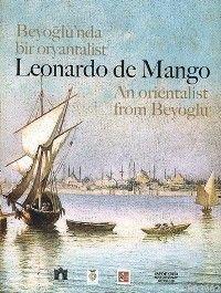 Beyoğlun'nda Bir Oryantalist;Leonardo de Mango Kolektif