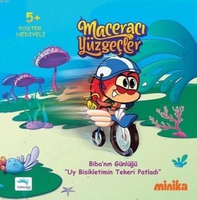 Biba'nın Günlüğü "Uy Bisikletimin Tekeri Patladı" - Maceracı Yüzgeçler