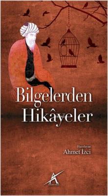 Bilgelerden Hikayeler Ahmet İzci