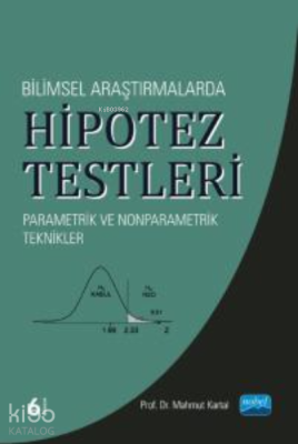 Bilimsel Araştırmalarda Hipotez Testleri Mahmut Kartal