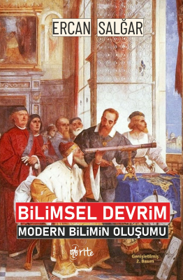 Bilimsel Devrim ;Modern Bilimin Oluşu Ercan Salğar