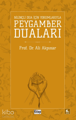 Bilinçli Dua İçin Peygamber Duaları Ali Akpınar