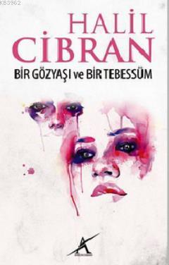 Bir Gözyaşı Bir Tebessüm Halil Cibran