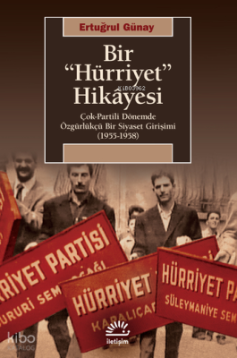 Bir "Hürriyet" Hikayesi Ertuğrul Günay