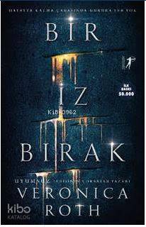 Bir İz Bırak Veronica Roth