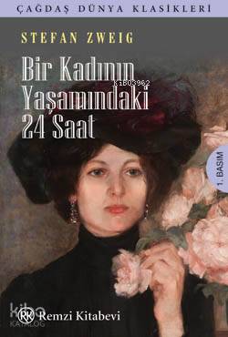 Bir Kadının Yaşamındaki 24 Saat Stefan Zweig