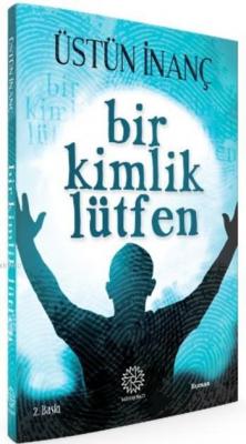 Bir Kimlik Lütfen Üstün İnanç