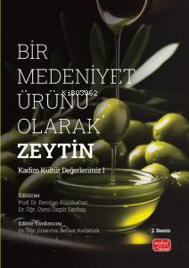 Bir Medeniyet Ürünü Olarak Zeytin Derman Küçükaltan