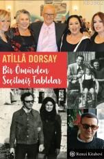 Bir Ömürden Seçilmiş Tablolar Atillâ Dorsay