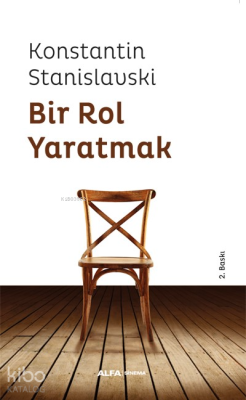 Bir Rol Yaratmak Konstantin Stanislavski