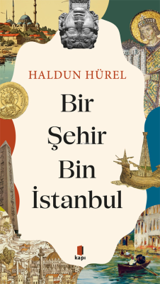 Bir Şehir Bin İstanbul Haldun Hürel