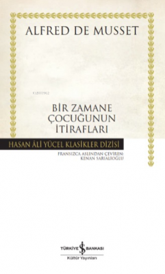 Bir Zamane Çocuğunun İtiraflari Alfred de Musset