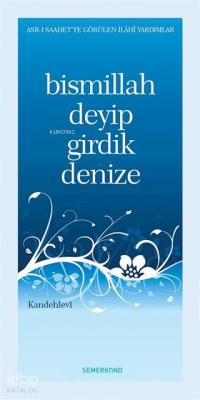 Bismillah Deyip Girdik Denize M. Yusuf Kandehlevi