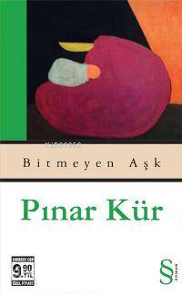 Bitmeyen Aşk (Cep Boy) Pınar Kür