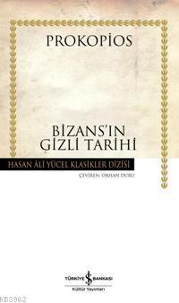 Bizans'ın Gizli Tarihi (Ciltli) Prokopios