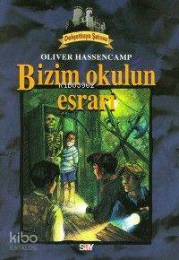 Bizim Okulun Esrarı Oliver Hassencamp