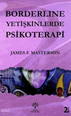 Borderline Yetişkinlerde Psikoterapi James Masterson