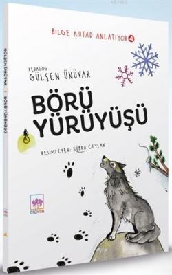 Börü Yürüyüşü - Bilge Kutad Anlatıyor 4 Gülşen Ünüvar