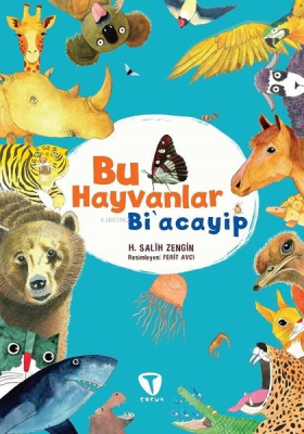 Bu Hayvanlar Bi’acayip H. Salih Zengin