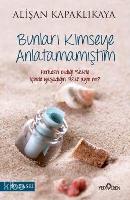 Bunları Kimseye Anlatamamıştım Alişan Kapaklıkaya