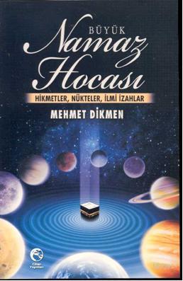 Büyük Namaz Hocası Mehmet Dikmen