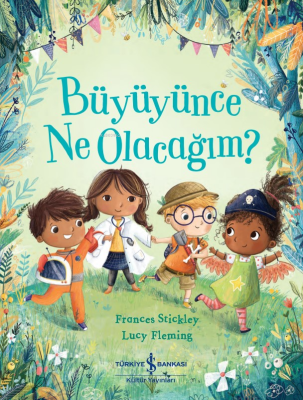 Büyüyünce Ne Olacağim? Frances Stickley