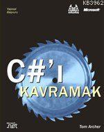 C#' I Kavramak Tom Archer