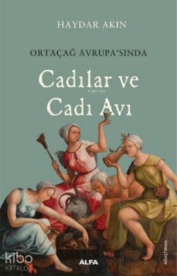 Cadılar ve Cadı Avı Haydar Akın