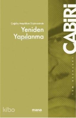 Çağdaş Arap Düşüncesinde Yeniden Yapılanma Muhammed Abid El-Cabiri